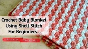 Crochet Shell Stitch Baby Blanket