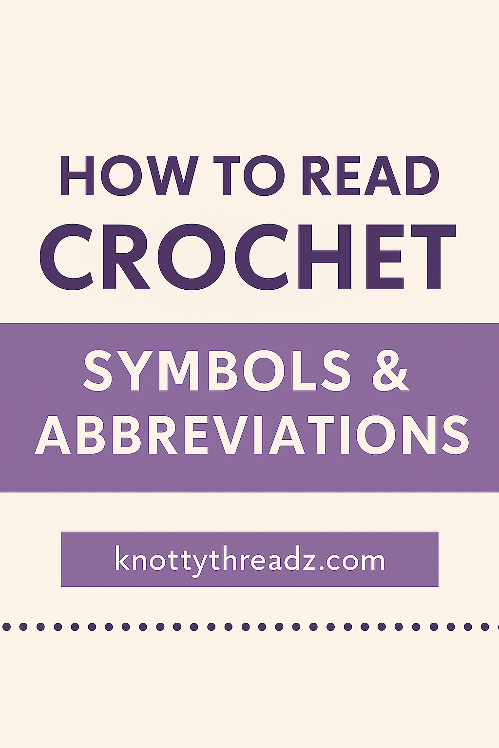 Educational guide explaining how to read crochet symbols and abbreviations with visual examples for beginners
